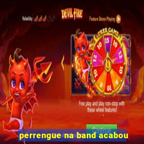 perrengue na band acabou